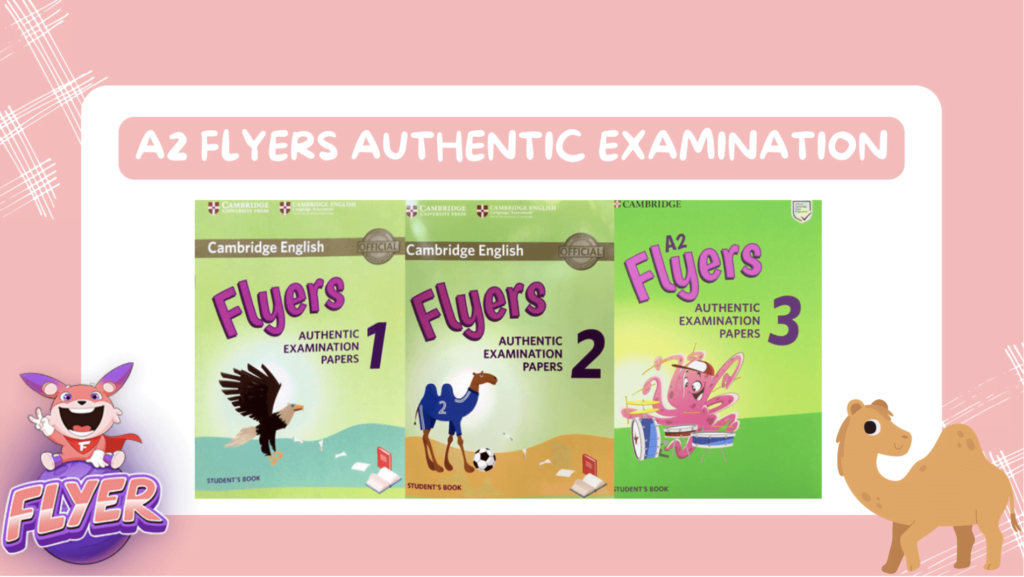 Cambridge Flyers student book - A2 Flyers Authentic Examination Papers 1, 2, 3