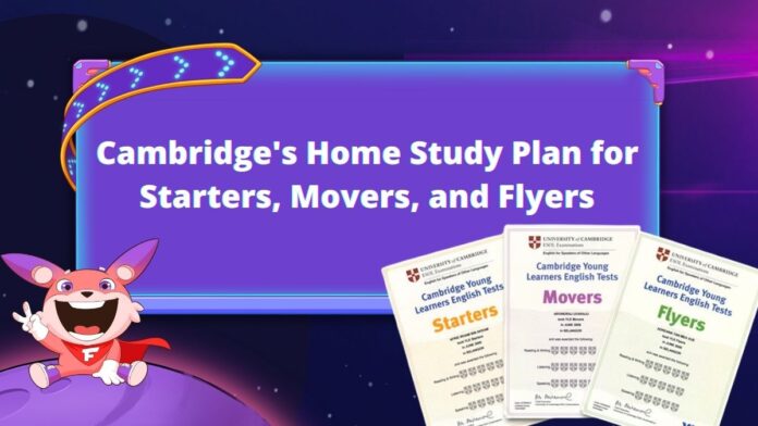 Cambridge's Home Study Plan for Starters, Movers, and Flyers