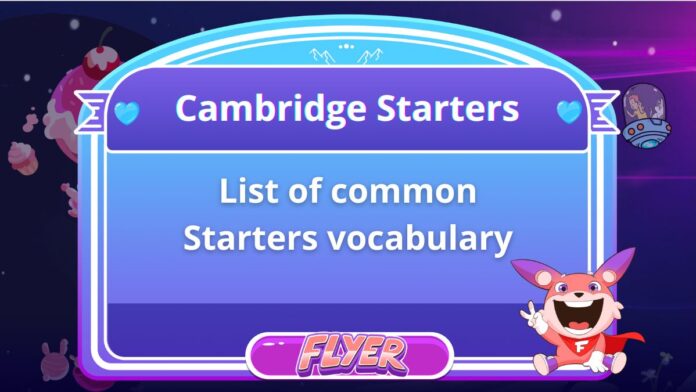 List of common Cambridge Starters vocabulary