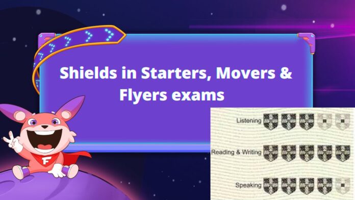 Shields in Starters, Movers and Flyers